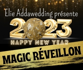 MAGIC RÉVEILLON 2023 by Elie Addawedding - 2